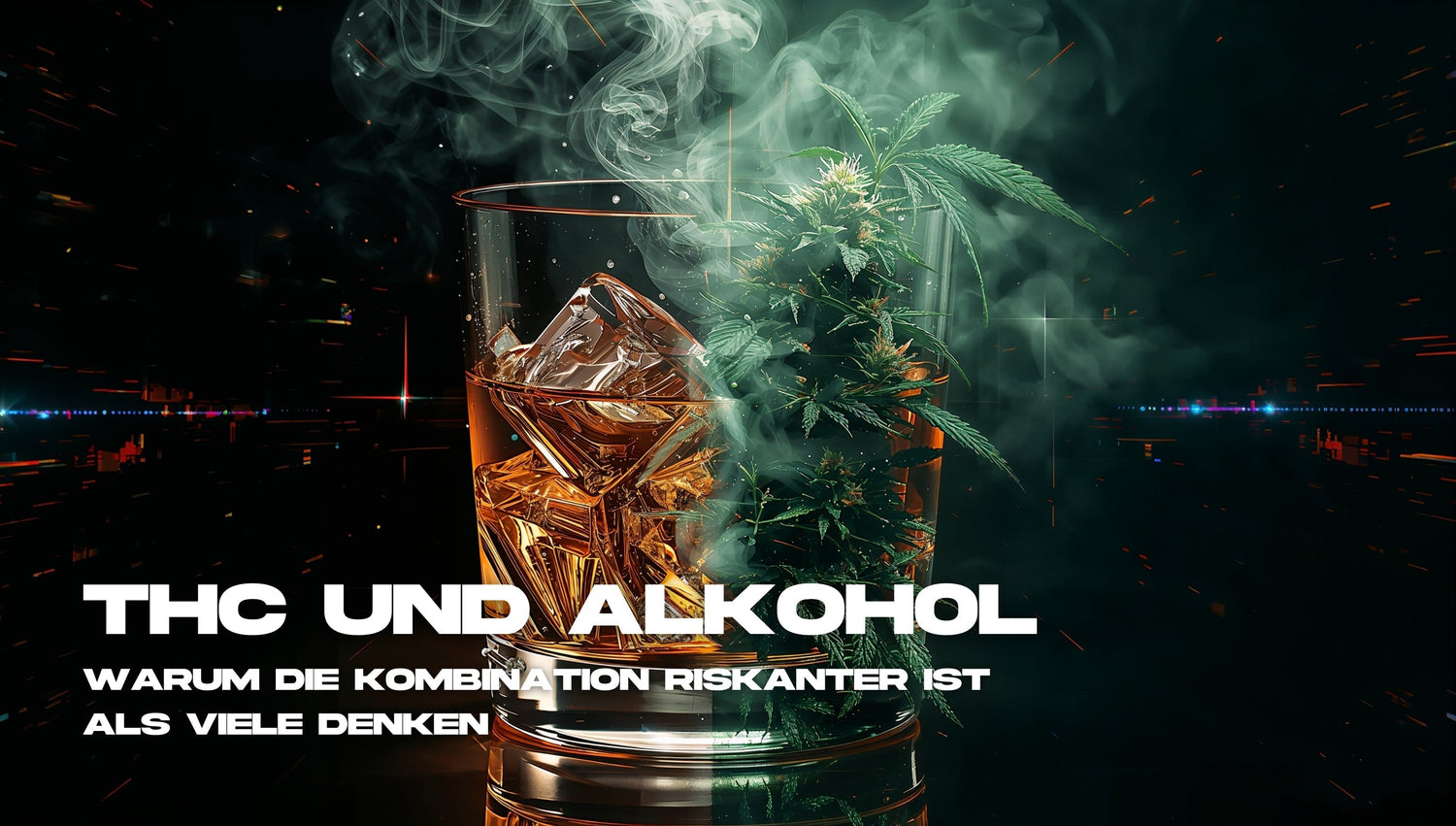 Ein Glas Whisky mit Eiswürfeln, aus dem grüner Rauch und eine Cannabispflanze aufsteigen, vor einem dunklen Hintergrund mit digitalen Lichteffekten zur Illustration von Mischkonsum-Risiken.